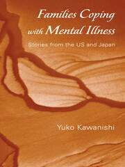 Families Coping with Mental Illness: Stories from the US and Japan book cover