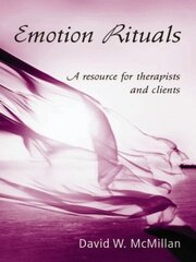 Emotion Rituals: A Resource for Therapists and Clients book cover