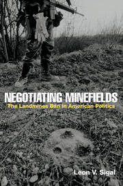 Negotiating Minefields: The Landmines Ban in American Politics book cover