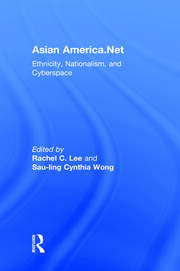 Asian America.Net: Ethnicity, Nationalism, and Cyberspace book cover