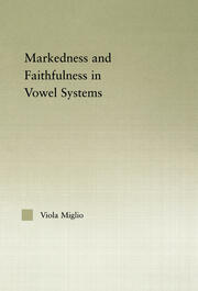 Interactions between Markedness and Faithfulness Constraints in Vowel Systems book cover