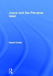 Joyce and the Perverse Ideal book cover