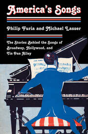 America's Songs: The Stories Behind the Songs of Broadway, Hollywood, and Tin Pan Alley book cover