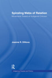 Spiraling Webs of Relation: Movements Toward an Indigenist Criticism book cover