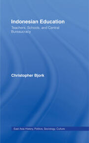 Indonesian Education: Teachers, Schools, and Central Bureaucracy book cover