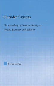 Outsider Citizens: The Remaking of Postwar Identity in Wright, Beauvoir, and Baldwin book cover
