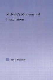 Melville's Monumental Imagination book cover