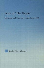 State of 'The Union': Marriage and Free Love in the Late 1800s book cover