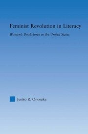 Feminist Revolution in Literacy: Women's Bookstores in the United States book cover