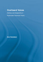 Overheard Voices: Address and Subjectivity in Postmodern American Poetry book cover