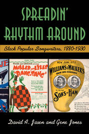 Spreadin' Rhythm Around: Black Popular Songwriters, 1880-1930 book cover