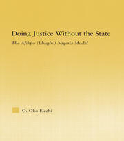 Doing Justice without the State: The Afikpo (Ehugbo) Nigeria Model book cover