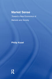 Market Sense: Toward a New Economics of Markets and Society book cover