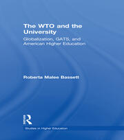The WTO and the University: Globalization, GATS, and American Higher Education book cover