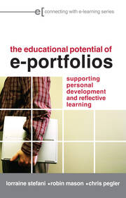 The Educational Potential of e-Portfolios: Supporting Personal Development and Reflective Learning book cover
