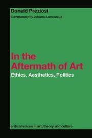 In the Aftermath of Art: Ethics, Aesthetics, Politics book cover