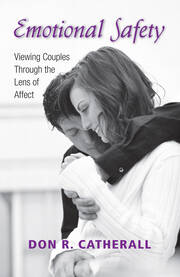 Emotional Safety: Viewing Couples Through the Lens of Affect book cover