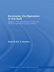 Economic Co-Operation in the Gulf: Issues in the Economies of the Arab Gulf Co-Operation Council States book cover