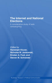 The Internet and National Elections: A Comparative Study of Web Campaigning book cover