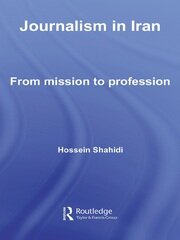 Journalism in Iran: From Mission to Profession book cover