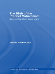 The Birth of The Prophet Muhammad: Devotional Piety in Sunni Islam book cover