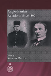 Anglo-Iranian Relations since 1800 book cover