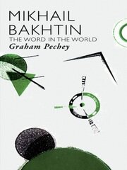Mikhail Bakhtin: The Word in the World book cover