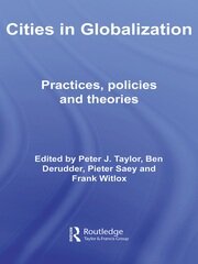 Cities in Globalization: Practices, Policies and Theories book cover