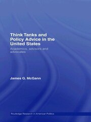 Think Tanks and Policy Advice in the US: Academics, Advisors and Advocates book cover
