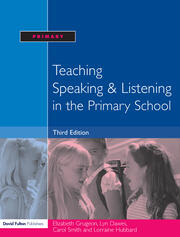 Teaching Speaking and Listening in the Primary School book cover