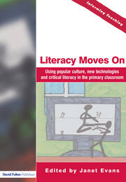 Literacy Moves On: Using Popular Culture, New Technologies and Critical Literacy in the Primary Classroom book cover