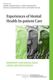 Experiences of Mental Health In-patient Care: Narratives From Service Users, Carers and Professionals book cover