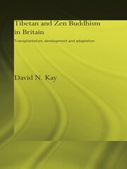 Tibetan and Zen Buddhism in Britain: Transplantation, Development and Adaptation book cover