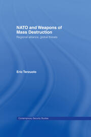 NATO and Weapons of Mass Destruction: Regional Alliance, Global Threats book cover