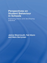 Perspectives  on Student Behaviour in Schools: Exploring Theory and Developing Practice book cover