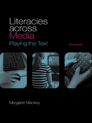 Literacies Across Media: Playing the Text book cover