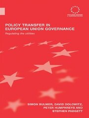 Policy Transfer in European Union Governance: Regulating the Utilities book cover