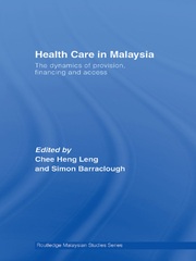 Health Care in Malaysia: The Dynamics of Provision, Financing and Access book cover