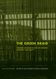 The Green Braid: Towards an Architecture of Ecology, Economy and Equity book cover