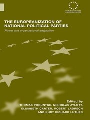 The Europeanization of National Political Parties: Power and Organizational Adaptation book cover
