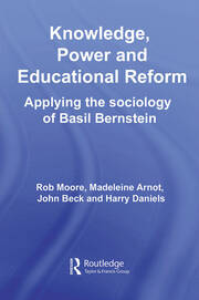 Knowledge, Power and Educational Reform: Applying the Sociology of Basil Bernstein book cover