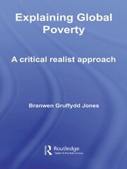 Explaining Global Poverty: A Critical Realist Approach book cover