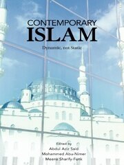Contemporary Islam: Dynamic, not Static book cover