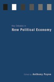 Key Debates in New Political Economy book cover