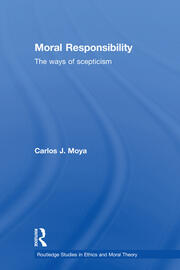 Moral Responsibility: The Ways of Scepticism book cover