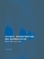 Security, Reconstruction, and Reconciliation: When the Wars End book cover