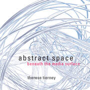 Abstract Space: Beneath the Media Surface book cover