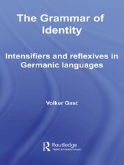 The Grammar of Identity: Intensifiers and Reflexives in Germanic Languages book cover