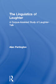 The Linguistics of Laughter: A Corpus-Assisted Study of Laughter-Talk book cover
