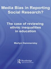 Media Bias in Reporting Social Research?: The Case of Reviewing Ethnic Inequalities in Education book cover